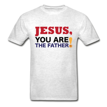 Load image into Gallery viewer, Jesus You are The Father Tee - light heather gray
