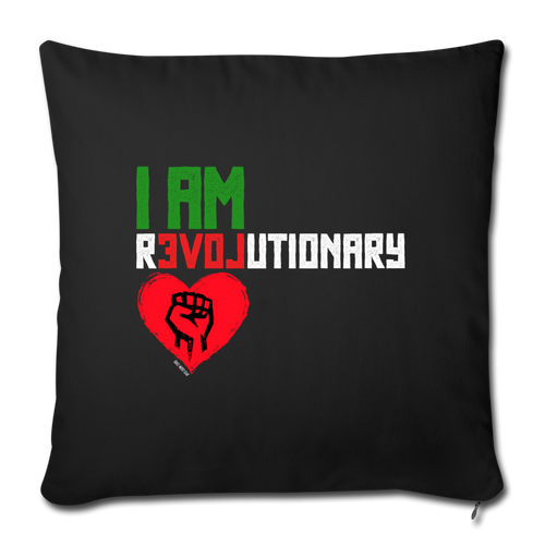 I AM REVOLUTIONARY Pillow Cover 18” x 18” - black