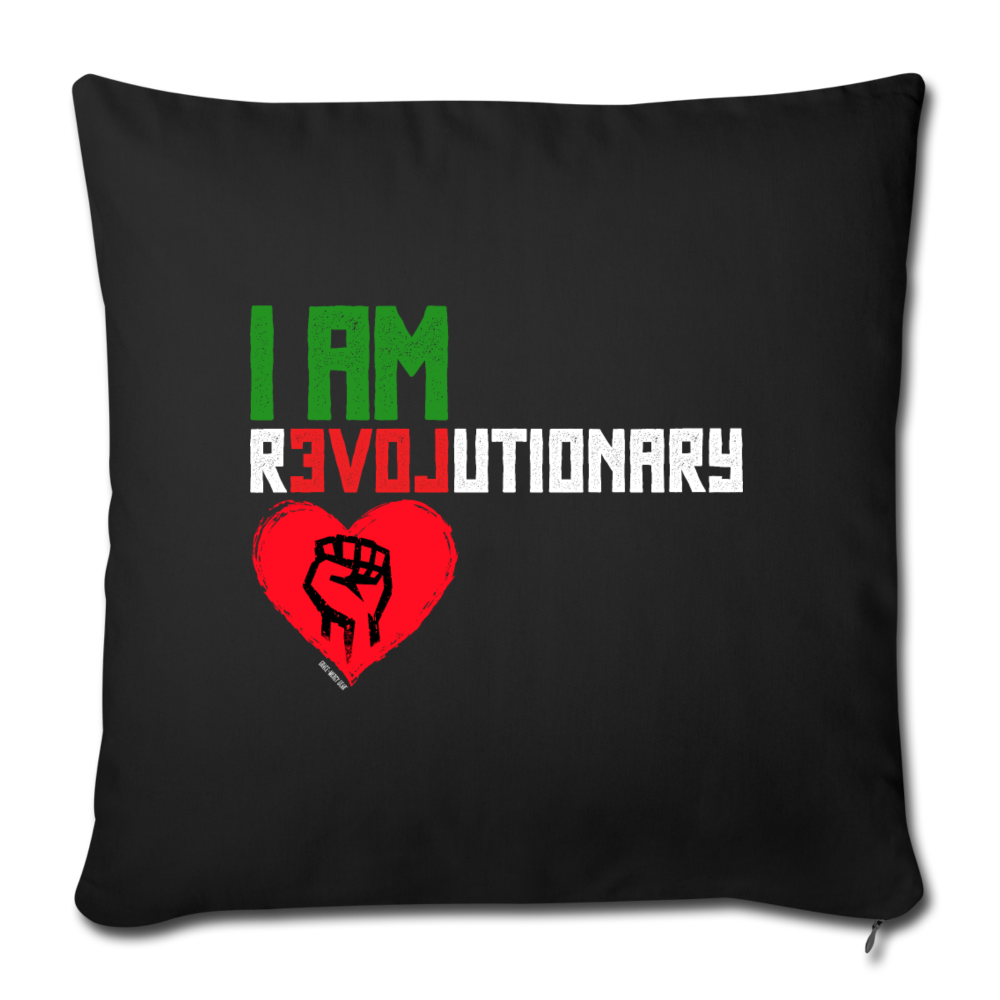 I AM REVOLUTIONARY Pillow Cover 18” x 18” - black