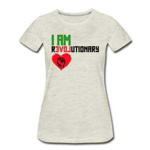 I AM REVOLUTIONARY Women’s Premium Tee - heather oatmeal